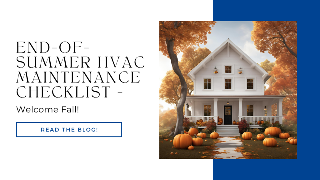 End-of-Summer HVAC Maintenance Checklist - Welcome Fall!