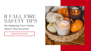 11 Fall Fire Safety Tips to Keep Your Home Warm this Autumn