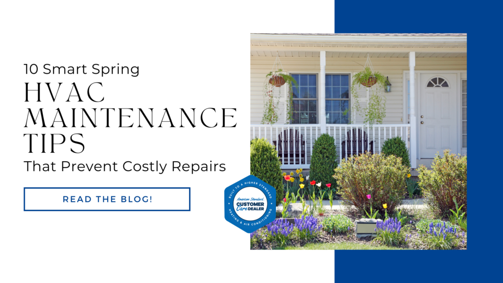10 Smart Spring HVAC Maintenance Tips That Prevent Costly Repairs