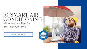 10 Smart Air Conditioning Maintenance Tips for Summer Comfort